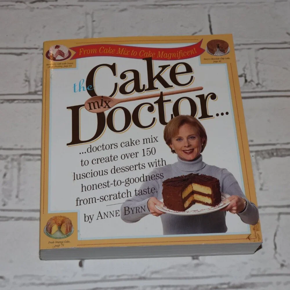 🍰 The Cake Mix Doctor by Anne Byrn · BD 150+ creative ways to turn boxed cake..